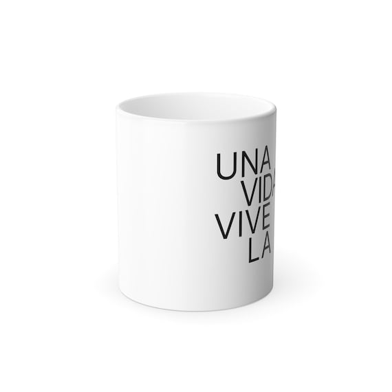 Inspirational Color Morphing Mug, Unique Gift for Coffee Lovers, Birthday Gift, Home Decor, Home Office Essential, UNA VIDA VIVELA