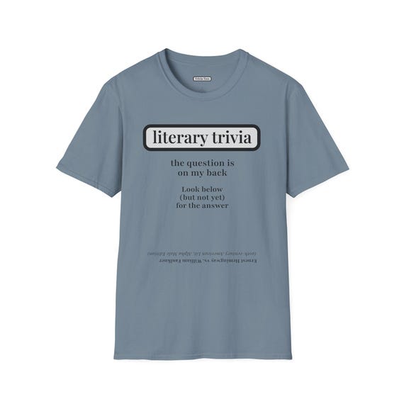 Literary Riddle T-Shirt - Hemingway vs Faulkner | Smart, Funny Conversation Starter, Bookish Gift for Literature Nerds, Unisex Tee, Quiz