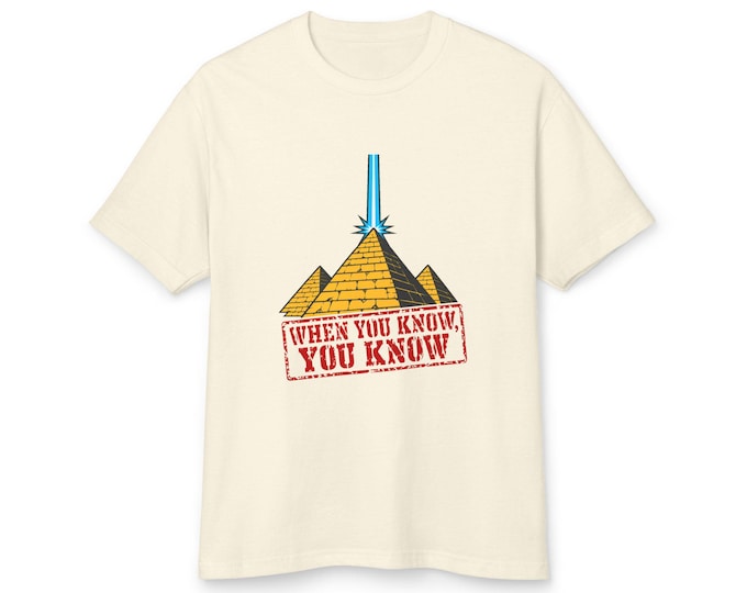 Pyramid Energy Shirt | When You're And Know Tee (100% Cotton)