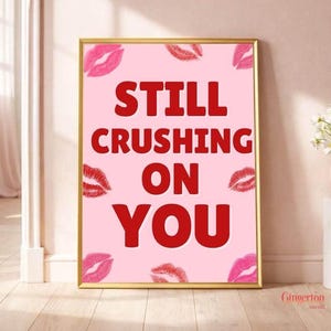 Quote Wall Art – Bedroom Wall Art – Romantic Typography Poster – Love Quote Print – Still Crusing on you – Digital Download