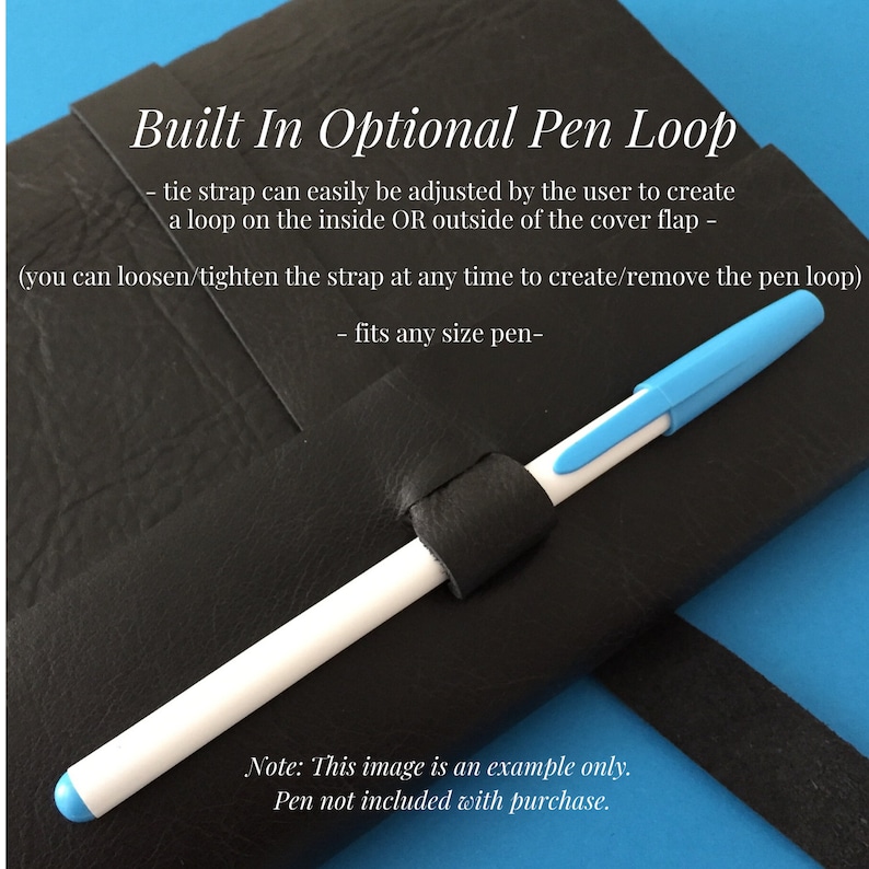 May include: A black leather notebook with a built-in pen loop. The loop is adjustable and can be positioned inside or outside the cover flap. The text "Built In Optional Pen Loop" is printed on the cover. The text "tie strap can easily be adjusted by the user to create a loop on the inside OR outside of the cover flap - (you can loosen/tighten the strap at any time to create/remove the pen loop) - fits any size pen - Note: This image is an example only. Pen not included with purchase." is also printed on the cover.