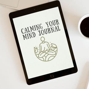 Calming Your Mind Journal | Printable Self-Care Journal | Anxiety Relief, Stress Management, Mindfulness Prompts