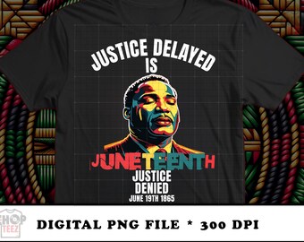 Juneteenth MLK Shirt Design | Black History PNG (Digital Download)