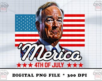 Bill O'Reilly 'Merica 4th of July PNG – Patriotic USA Digital Art (300 DPI)