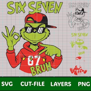 May include: A green cartoon character wearing a red hoodie, sunglasses, and a backward red cap, with the text "SIX SEVEN" above and "BRUH" below. The character is making an "okay" hand gesture. Additional graphics are included.