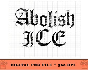 Abolish ICE – Download PNG digital para impressão ou compartilhamento