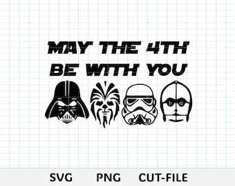 May The 4th Be With You SVG, Star Wars Characters SVG, Cricut Cut File, Silhouette File, PNG Instant Download