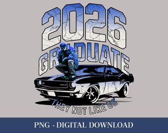 De gillar inte oss 2026 PNG – Design av skjorta för examen 2026 – Sublimering av t-shirt för examen 2026 – Digital fil för direktnedladdning