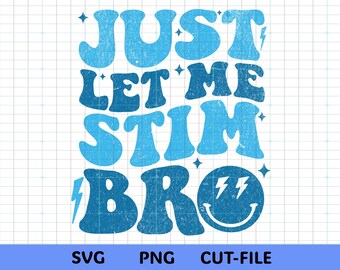 Låt mig bara stimulera bror SVG PNG | Neurodiversitets-tröjadesign | Autismmedvetenhetsfil | Sublimering PNG | Digital nedladdning