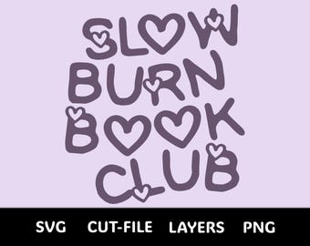 Arquivo SVG para Clube de Leitura Slow Burn | Arquivo de Corte para Leitor(a) de Romance (Download Digital)