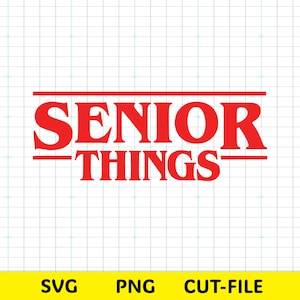 May include: Red text on a white grid background reads "SENIOR THINGS" with a horizontal line above and below the word "SENIOR". Below the text is a yellow bar with the words "SVG", "PNG", and "CUT-FILE".