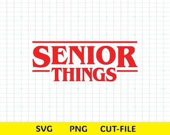 Senior Things SVG PNG | Class of 2026 Graduation Shirt Design | Funny Senior Grad SVG | High School Senior Quote | Cricut Cut File Download