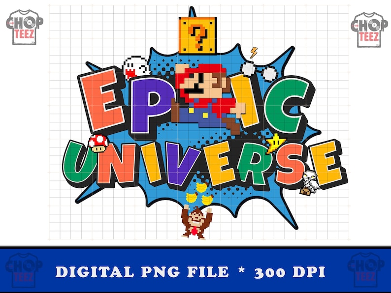 May include: Digital PNG file featuring a pixelated design with the words "EPIC UNIVERSE" in various colors. The design includes characters and elements from a popular video game, with the text "DIGITAL PNG FILE * 300 DPI" at the bottom.