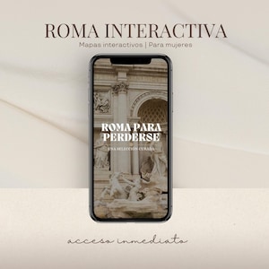 Könnte beinhalten: Ein Smartphone zeigt eine Reise-App mit dem Text "ROMA PARA PERDERSE" über einem Bild eines römischen Brunnens. Die App trägt den Titel "ROMA INTERACTIVA" mit dem Slogan "Mapas interactivos | Para mujeres" und "acceso inmediato".