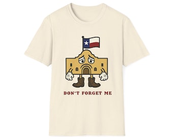 Ne m'oubliez pas - Rappelez-vous le t-shirt Alamo | Conception du drapeau de San Antonio, Texas