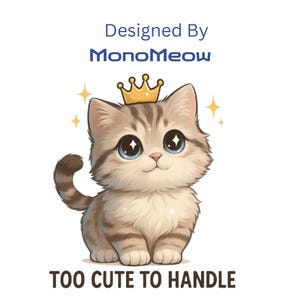 Too Cute to Handle Kitten Clipart | Crowned Kitten PNG | Clipart for sticker & T shirts | Cute Mug Design | Crowned Kitten Design | Clipart