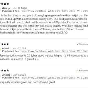 May include: A digital screenshot of three five-star customer reviews for Inkjet Proxy Cardstock with a white core and semi-gloss finish. The text includes user names George, robert, and Angelo, dates, and comments regarding card quality and thickness.