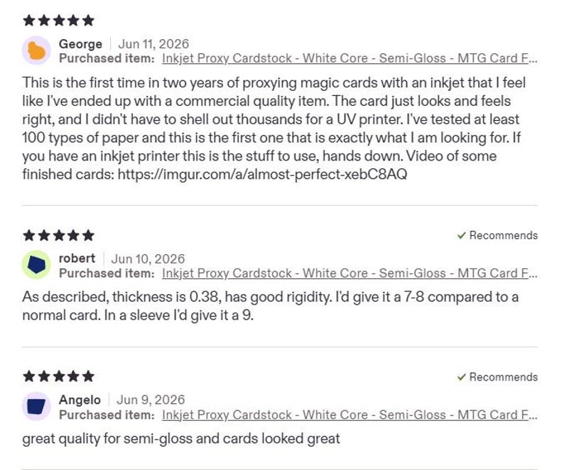May include: A digital screenshot of three five-star customer reviews for Inkjet Proxy Cardstock with a white core and semi-gloss finish. The text includes user names George, robert, and Angelo, dates, and comments regarding card quality and thickness.