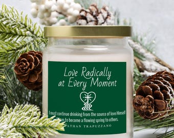 Love Radically at Every Moment