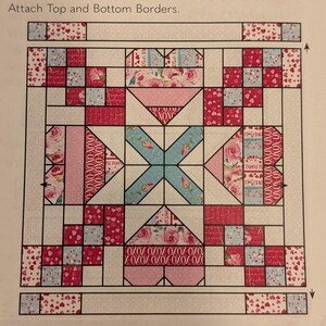 May include: A quilt pattern diagram titled Attach Top and Bottom Borders. The design features a central star motif with light blue, pink, and red floral and heart-themed fabric blocks. The layout includes geometric squares and triangles.