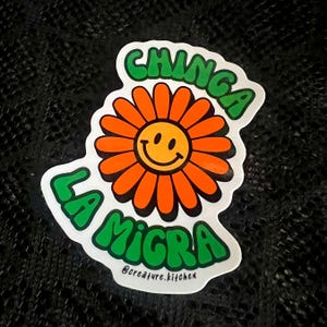 Vibrant ‘Chinga La Migra&#39; Die-Cut Sticker, Fight For Immigrant Rights, Protest Decals, Vinyl Decals, Laptop Stickers, Car Stickers