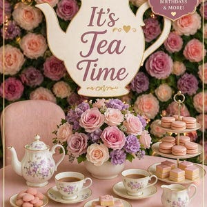 May include: A tea party scene with a floral background, featuring a teapot, teacups, and pastries. The image includes the text "It's Tea Time" and "Elegant Tea Party Collection". The scene is perfect for tea parties and special occasions.