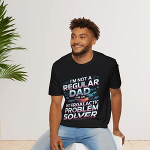 Galactic Dad T-Shirt, Funny Father's Day Gift, Unique Dad Shirt, Space Theme Tee, Sci-Fi Dad Apparel