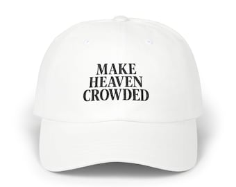 Make Heaven Crowded Embroidered Trucker Hat: Christian Faith Cap