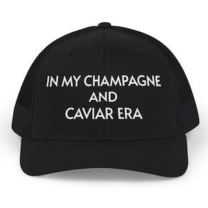 Champagne & Caviar Trucker Hat: Glam Party Snapback