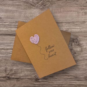 Follow Your Heart Crochet Balloon Card – Handmade Kraft Greeting for Graduation, Encouragement, Just Because, New Job, or Life Milestones