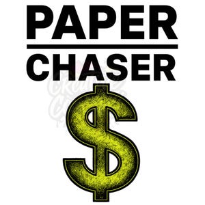 Paper Chaser Dollar Sign PNG: Urban Streetwear Graphic (Digital Download