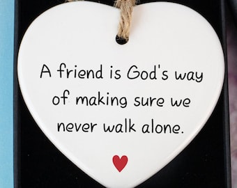A Friend Is God's Way of Making Sure We Never Walk Alone, Friendship Appreciation Ornament, Gift for Best Friend, Religious Friend Gift