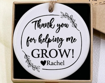 Thank You for Helping Me Grow Ceramic Ornamnet, Teacher Gift, End of Year, Leaving Gift for Teacher, Ceramic Keepsake