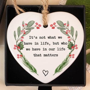 Personalised It&#39;s Not What We Have in Life, Gift Quote Modern Design, Heart Ceramic Ornament, Workmate Friendship Keepsake