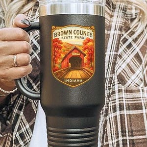 Brown County State Park - Insulated Travel Mug | 40oz |, Camping, Road Trips, outdoor adventures, Indiana