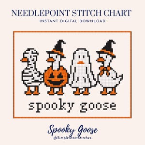 May include: A needlepoint stitch chart featuring four geese in Halloween costumes: a mummy, a pumpkin, a ghost, and a witch. The text reads NEEDLEPOINT STITCH CHART, INSTANT DIGITAL DOWNLOAD, spooky goose, Spooky Goose, and @SimpleStartStitches.