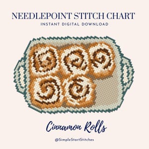 May include: A needlepoint stitch chart featuring a digital design of five cinnamon rolls in a rectangular baking dish with handles. The text reads NEEDLEPOINT STITCH CHART, INSTANT DIGITAL DOWNLOAD, Cinnamon Rolls, and @SimpleStartStitches.