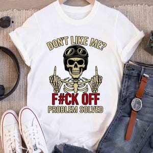 Don&#39;t Like Me F#ck Off Problem-Solved Funny Humor Men, Sarcastic Skull PNG, Funny Middle Finger Graphic, Problem Solved Quote, Digital File