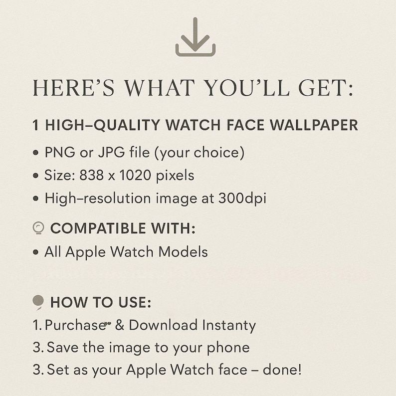 May include: Cream-colored graphic with text detailing a high-quality watch face wallpaper. The image is compatible with all Apple Watch models. Instructions are provided for purchase, download, and use. The image size is 838 x 1020 pixels.