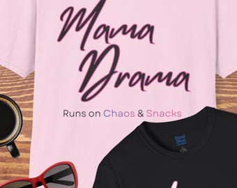 Mama Drama - Runs on Chaos & Snacks Tshirt | Funny Mom Shirt