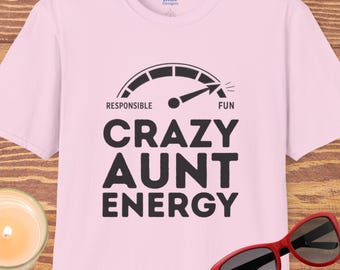 Crazy Aunt Energy Tshirt | Funny Relative Tee