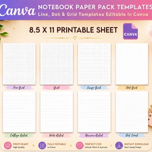 May include: A collection of 21.59 x 27.94 cm printable notebook paper templates featuring fine grid, grid, large grid, dot grid, college ruled, wide ruled, narrow ruled, and dot lined styles. The text reads Canva Notebook Paper Pack Templates.