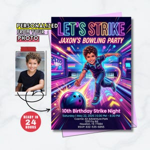 May include: A personalized bowling party invitation featuring a cartoon illustration of a boy throwing a bowling ball. The invitation has a neon color scheme with the text "Let's Strike" and "Jaxon's Bowling Party". Includes a photo of the boy and states "Ready in 24 hours".