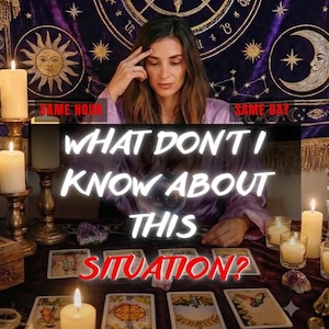 May include: A purple-clad individual sits behind a table with tarot cards, a crystal ball, and lit candles. The text reads: SAME HOUR, SAME DAY, WHAT DON'T I KNOW ABOUT THIS SITUATION? A dark tapestry with gold sun and moon motifs hangs in the background.