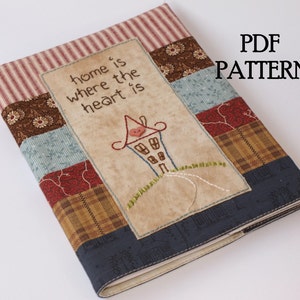 Notebook Cover PDF Sewing Pattern - &#39;Home is where the heart is&#39;