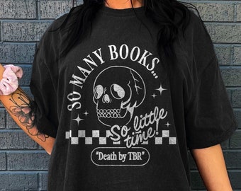 Death By TBR Booktok Retro Aesthetic Bookish Shirt Literary Shirt Skeleton Shirt Alt Clothes Romance Reader Book Indie Merch Booktok Shirt
