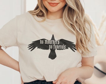 Sin dolientes, sin funerales, Sombra y hueso, Seis de cuervos, camiseta literaria, literatura, academia oscura, ropa indie, Booktok, ropa alternativa