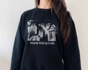 Bury Me with My Books Spooky Season Sweater Halloween Crewneck Halloween Sweatshirt Bookish Things Literary Spooky Sweater Booktok Merch