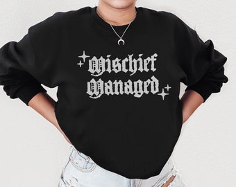 Mischief Managed The Marauders Sweater Harry Fandom Shirt Universal Shirt Bookish Shirt Sirius Black Pettigrew James Potter Remus Lupin