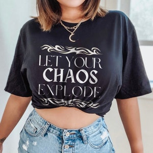 Let Your Chaos Explode Yennifer The Witcher Fandom Witcher Shirt Literary Shirt Literature Shirt Dark Academia Indie Clothes Alt Clothes